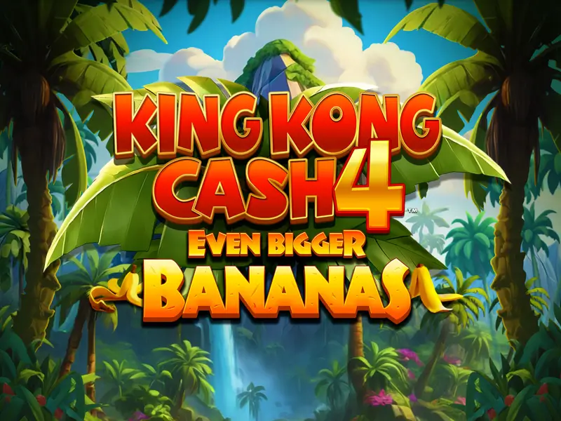 14vin King Kong Cash Even Bigger Bananas 4